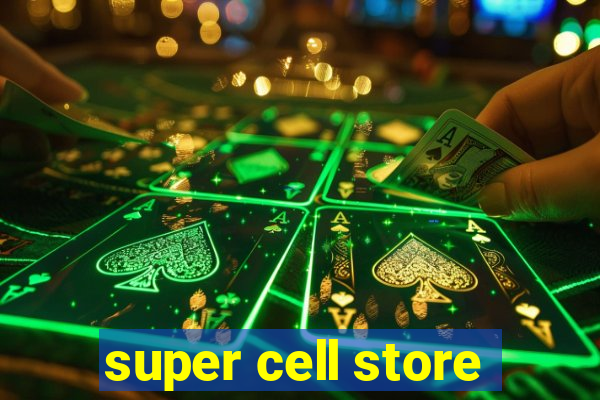 super cell store